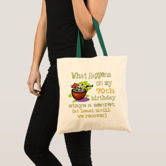 70th Birthday Party Gifts. What happens on my 70th Tote Bag