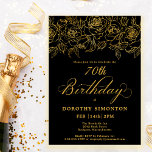 70th Birthday Party Gold Rose Floral Black Invitation<br><div class="desc">Elegant open line gold roses create the perfect top border. The black background gives in a dramatic vibe and the calligraphy adds a luxe touch. This invitation is part of the Luxe Gold Rose Collection. It contains templates for birthday suite stationery,  welcome signs and party decorations.</div>