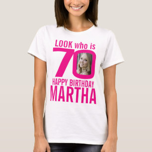 70th birthday pink look 70 custom photo and name T-Shirt