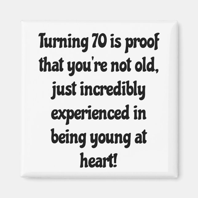 70th birthday quotes magnet (Front)