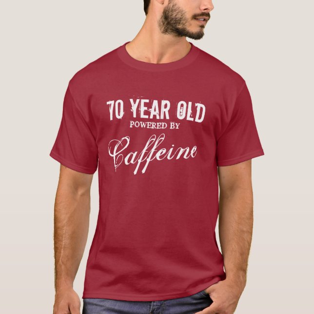 70th Birthday shirt for men | Powered by caffeine (Front)