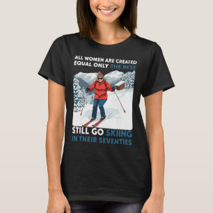 70th Birthday Skier Gifts Woman 70 Years Old Skiin T-Shirt