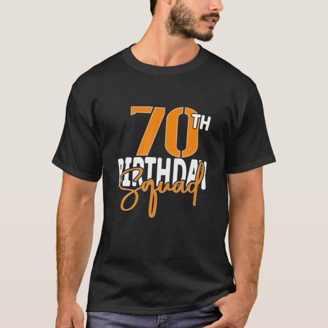 70Th Birthday Squad Family Matching Group T-Shirt (Front)