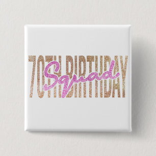 70th birthday squad quote sayings 15 cm square badge