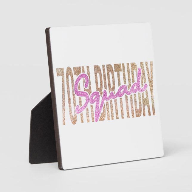 70th birthday squad quote sayings plaque (Front)