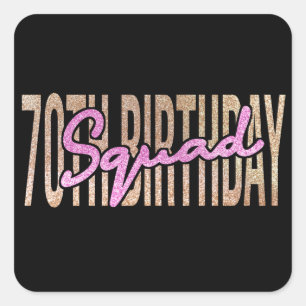 70th birthday squad quote sayings square sticker