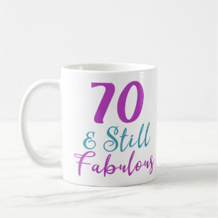 70th Birthday Still Fabulous Coffee Mug