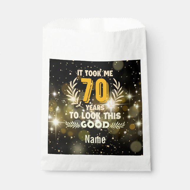 70th Birthday took me 70 years to look this good   Favour Bag (Front)