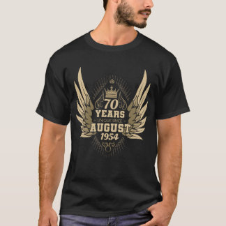 70th birthday unique since August 1954 T-Shirt