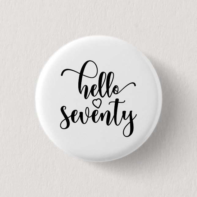 70th Birthday Women Hello 70 Cute 70 Years Old 3 Cm Round Badge (Front)