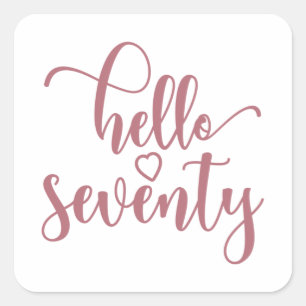70th Birthday Women Hello 70 Cute 70 Years Old Square Sticker