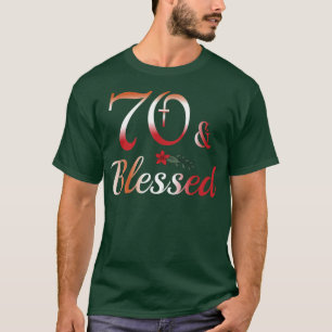 70th & Blessed Womens 70th Birthday Blessed Christ T-Shirt