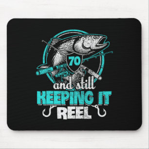 70th Fishing Funny Birthday Shirt Fisherman Keepin Mouse Pad