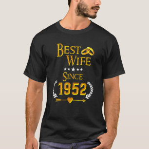 70th Wedding Anniversary Best Wife Since 1952 T-Shirt