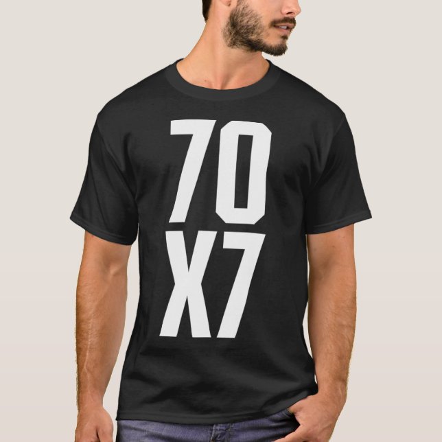 70X7 God s Eternal Forgiveness Christian Matthew 1 T-Shirt (Front)