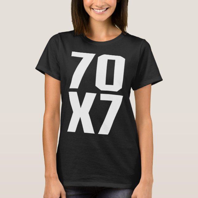 70X7 God s Eternal Forgiveness Christian Matthew 1 T-Shirt (Front)