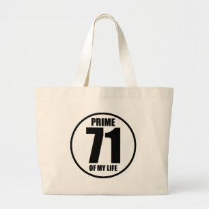 71 - prime of my life large tote bag