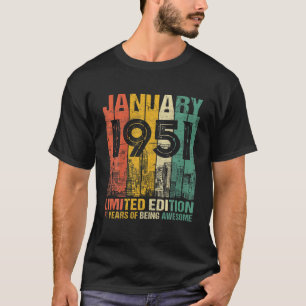 71 Year Old January 1951 Limited Edition 71St Birt T-Shirt
