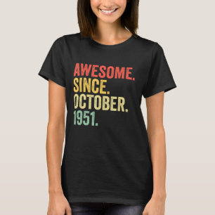 71 Years Old Awesome Since October 1951 71st Birt T-Shirt