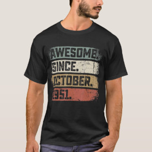 71 Years Old Awesome Since October 1951 71st Birt T-Shirt