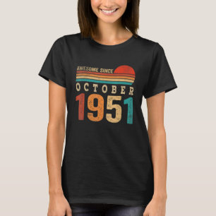 71 Years Old Awesome Since October 1951 71st Birth T-Shirt