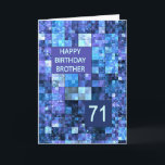 71st Birthday Brother, Blue Squares, Card<br><div class="desc">71st birthday card for a brother.  Wish a happy birthday with an elegant card. Blue and purple squares combine to make a cool masculine birthday card.</div>