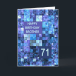 71st Birthday Brother, Blue Squares, Card<br><div class="desc">71st birthday card is a brother.  Wish a happy birthday with an elegant card. Blue and purple squares combine to make a cool masculine birthday card.</div>