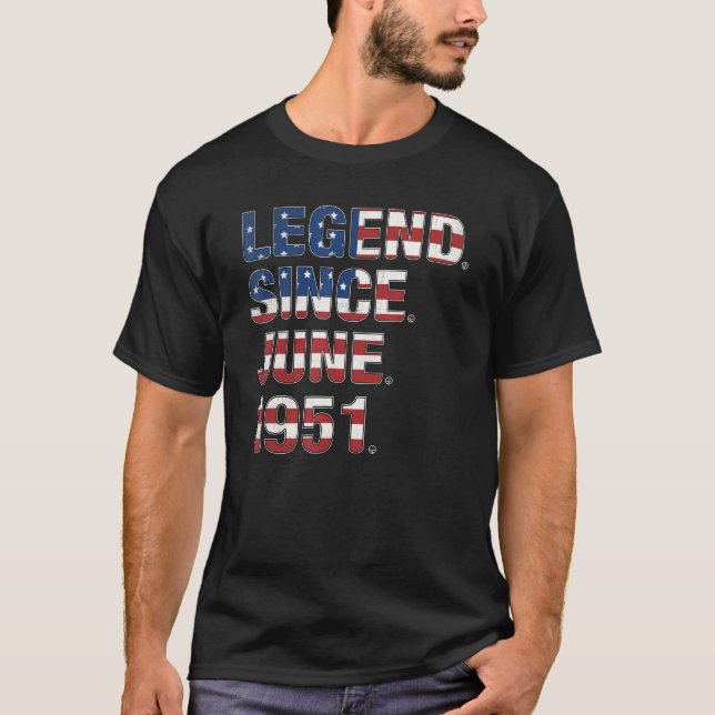 71st Birthday Legend Since June 1951 Usa Flag 71 Y T-Shirt (Front)