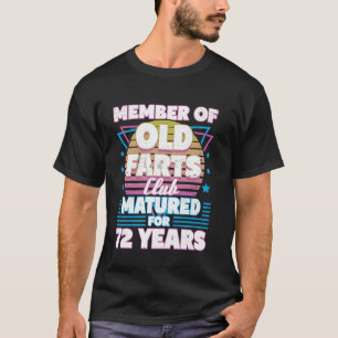 72 Years Old Farts Club Funny 72nd Birthday Men Da T-Shirt