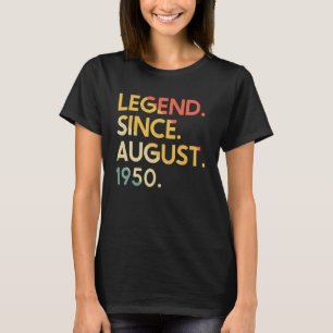 72 Years Old Vintage Legend Since August 1950 72th T-Shirt