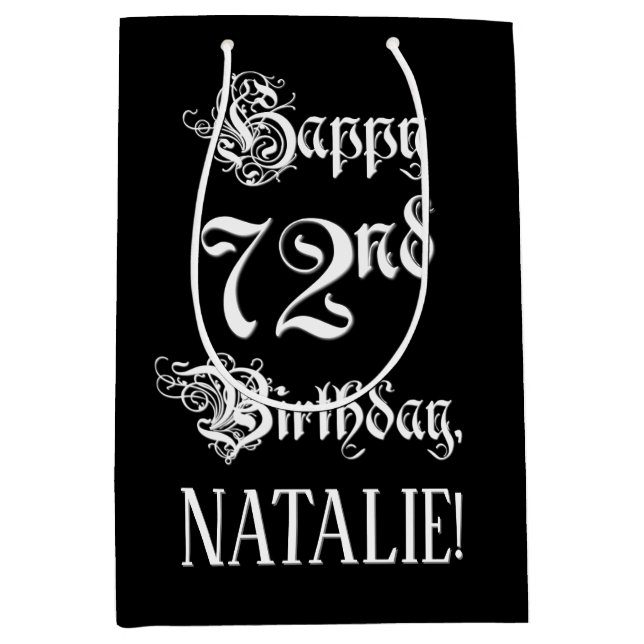 72nd Birthday: Fancy, Elegant Script + Custom Name Medium Gift Bag (Front)