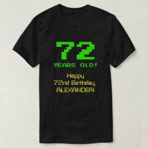 72nd Birthday: Fun, 8-Bit Look, Nerdy / Geeky "72" T-Shirt