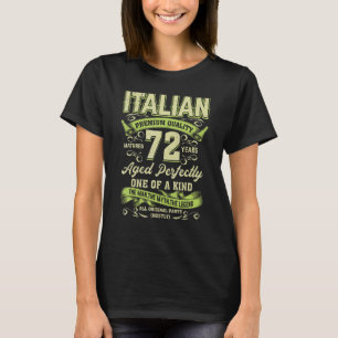 72nd Birthday Italian Age 72 Years Old Born In It T-Shirt