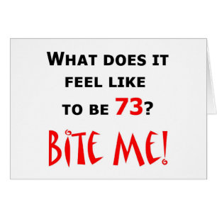 73 Bite Me!