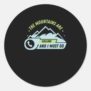 73.Hiking The Mountains Are Calling And I Must Go Classic Round Sticker