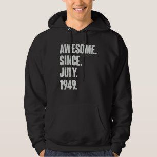 73 Year Old 73rd Birthday Awesome Since July 194 Hoodie