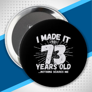 73 Year Old Birthday - Funny 73rd Birthday Meme 10 Cm Round Badge