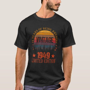 73 Year Old Gifts Vintage 1949 Limited Edition 73R T-Shirt