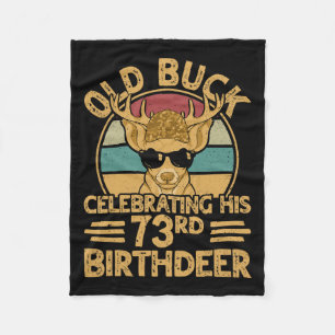 73 Years Old Hunter Buck Hunting Deer 73rd Birthda Fleece Blanket