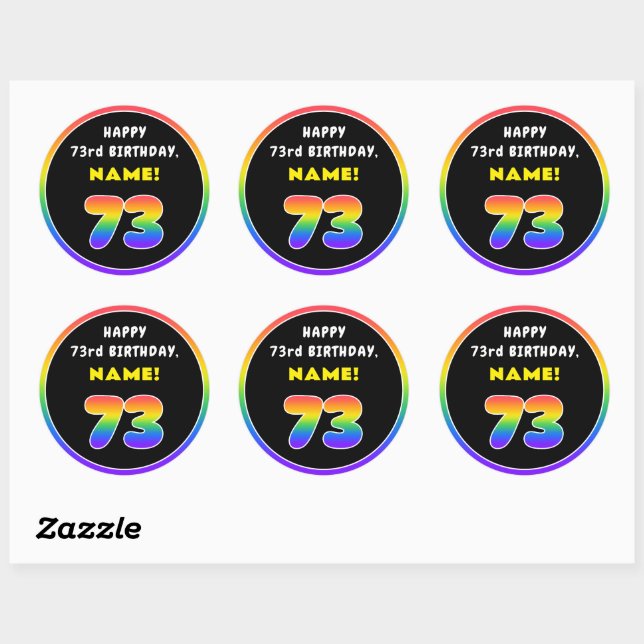 73rd Birthday: Colourful Rainbow # 73, Custom Name Classic Round Sticker (Sheet)
