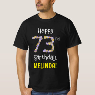 73rd Birthday: Floral Flowers Number “73” + Name T-Shirt