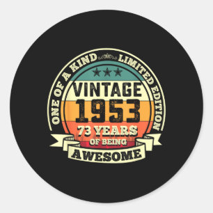 73rd Birthday Gift 73 Years Of Being Awesome 73 Classic Round Sticker