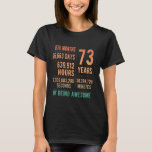 73rd Birthday Men Women Funny 73 Years Old T-Shirt<br><div class="desc">73rd Birthday Men Women Funny 73 Years Old</div>
