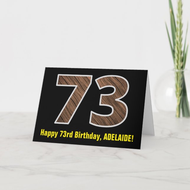 73rd Birthday: Name + Faux Wood Grain Pattern "73" Card (Front)