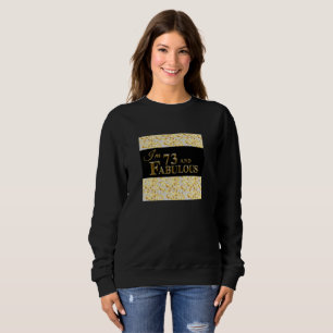 73rd Birthday Sweatshirt