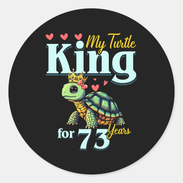 73rd Wedding Anniversary Couples My Turtle King Fo Classic Round Sticker (Front)