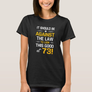 73th Birthday 73 Years Old Birthday Men Women T-Shirt