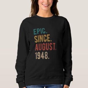 74 Year Old 74th Birthday Bday Awesome Since Augu Sweatshirt