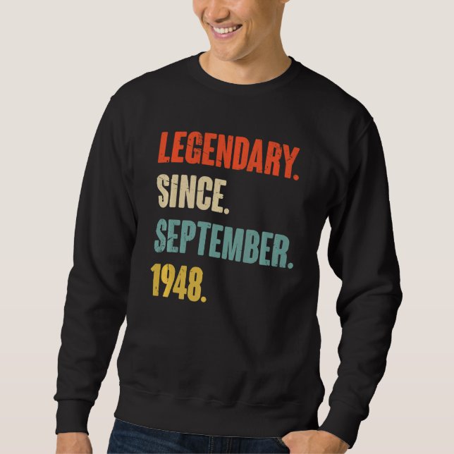74 Year Old 74th Birthday Legendary Since Septembe Sweatshirt (Front)