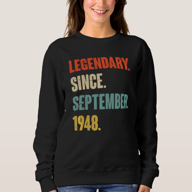 74 Year Old 74th Birthday Legendary Since Septembe Sweatshirt (Front)